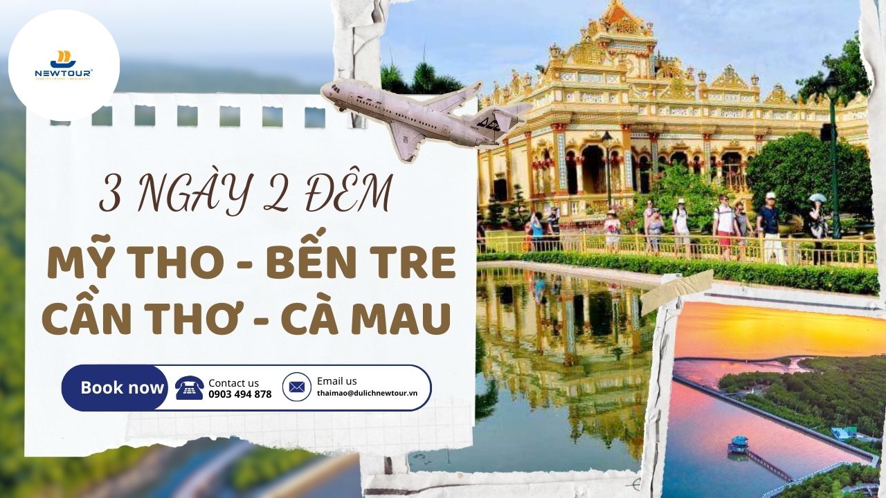 TOUR TẾT: TIỀN GIANG – BẾN TRE – CẦN THƠ - SÓC TRĂNG - CÀ MAU – ĐẤT MŨI - 3 NGÀY 2 ĐÊM