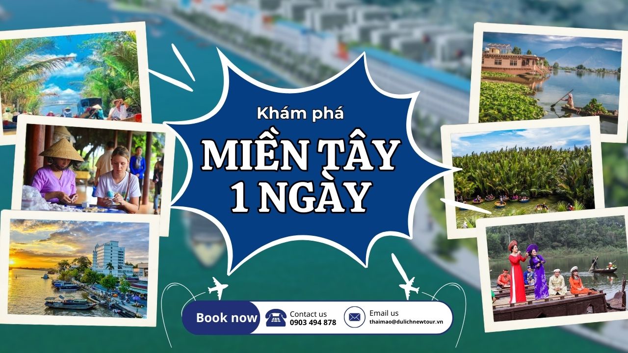 TOUR TẾT: MIỀN TÂY 1 NGÀY: MỸ THO – BẾN TRE – CHÈO XUỒNG BA LÁ