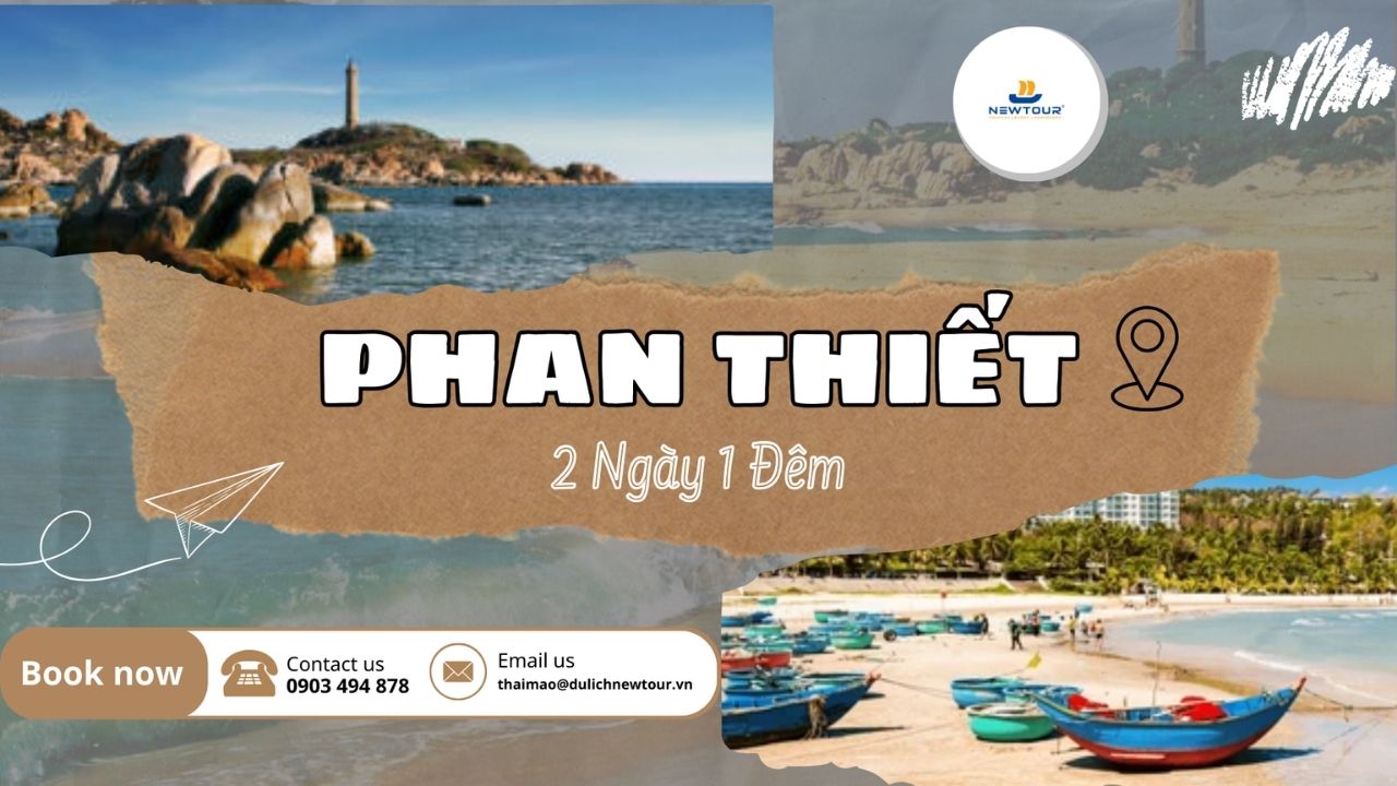 TOUR TẾT: THIÊN ĐƯỜNG NGHỈ DƯỠNG - PHAN THIẾT – MŨI NÉ - 2 NGÀY 1 ĐÊM