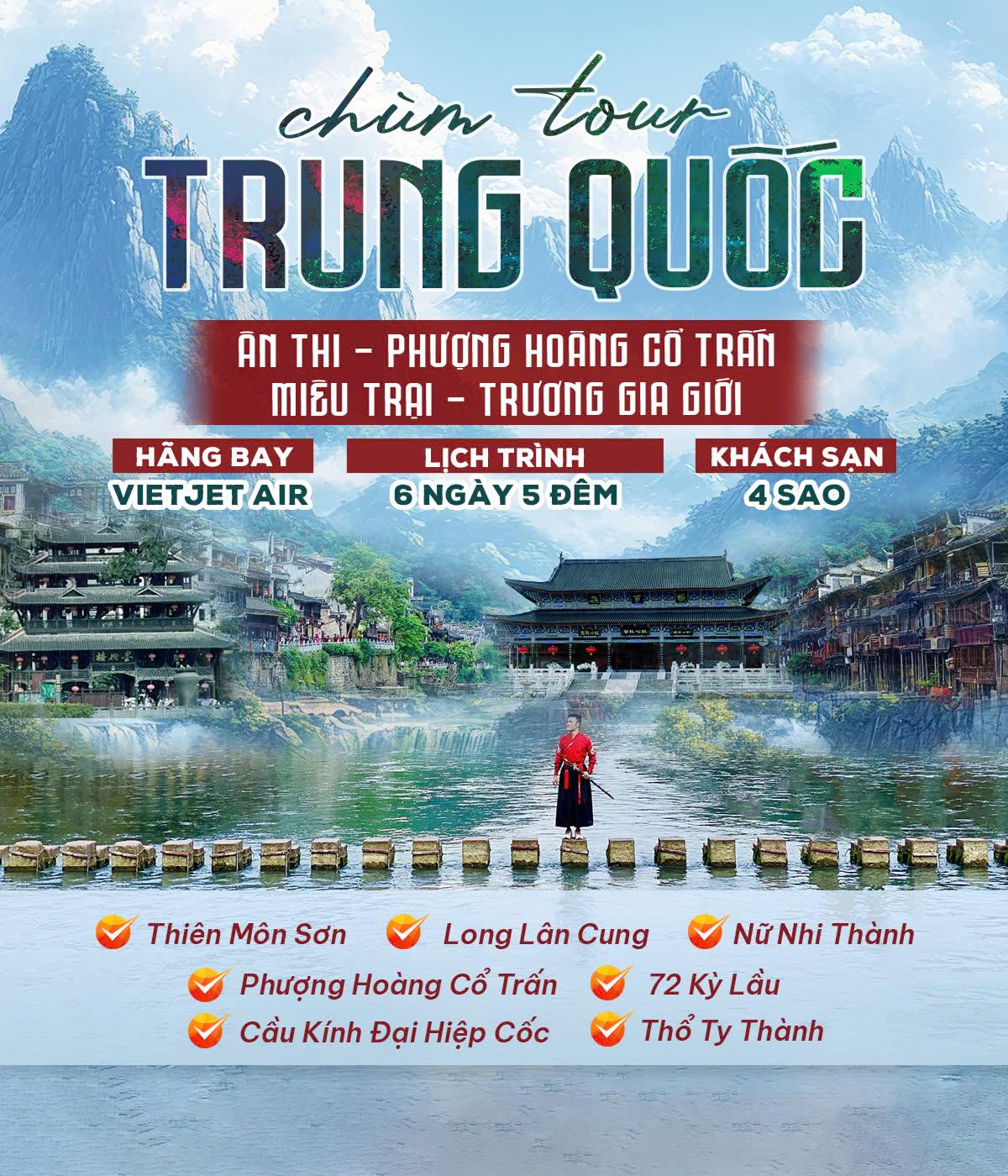 Tour Ân Thi - Phượng Hoàng Cổ Trấn - Trương Gia Giới 6N5Đ | Dấu ấn xứ trung hoa