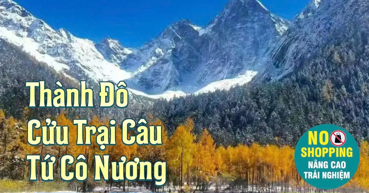 TOUR DU LỊCH THÀNH ĐÔ - CỬU TRẠI CÂU - NÚI TỨ CÔ NƯƠNG 6 NGÀY 5 ĐÊM