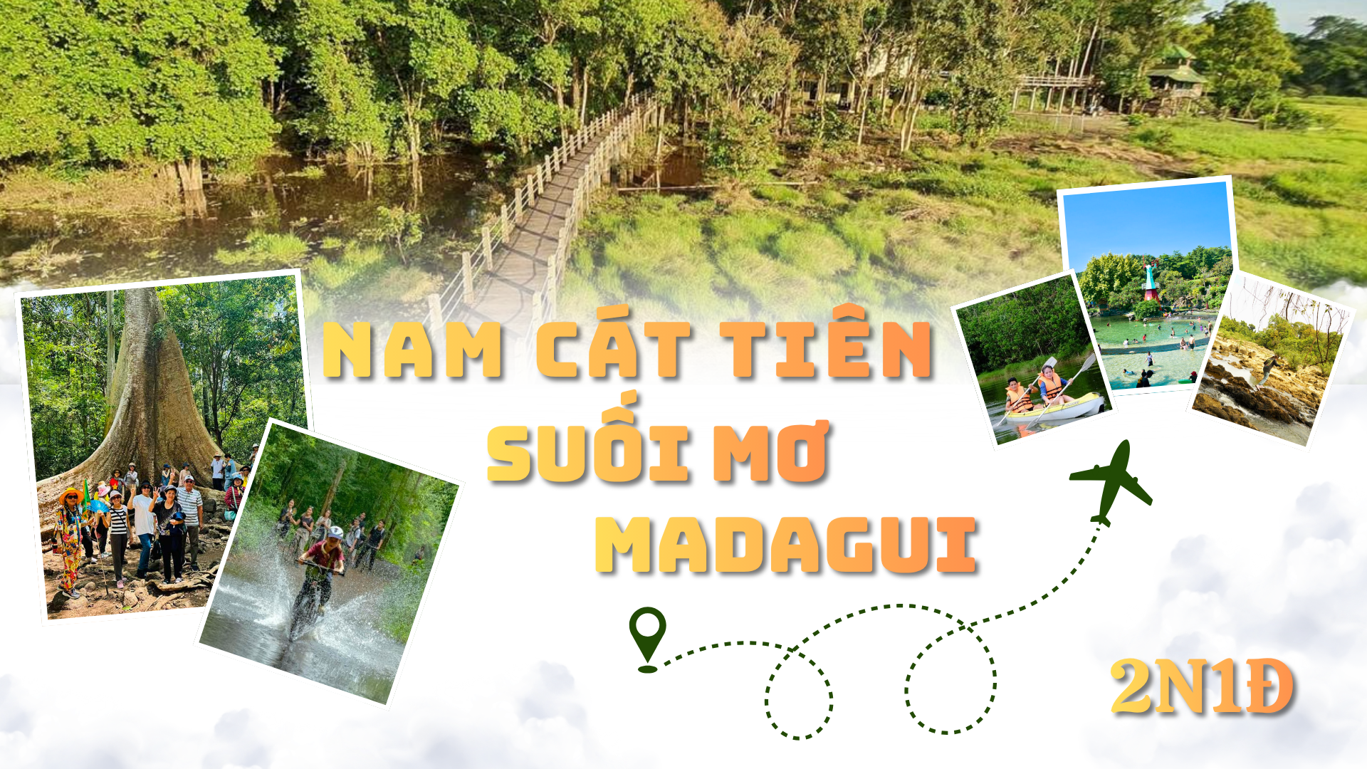 TOUR KHÁM PHÁ RỪNG NAM CÁT TIÊN - SUỐI MƠ - KHU DU LỊCH MADAGUI - 2 NGÀY 1 ĐÊM