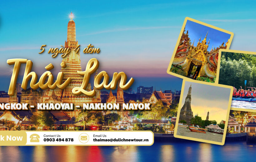 DU LỊCH THÁI LAN: BANGKOK - KHAO YAI - NAKHON NAYOK 5N4Đ